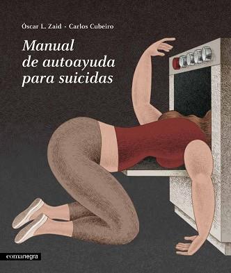 MANUAL DE AUTOAYUDA PARA SUICIDAS | 9788416605019 | CUBEIRO, CARLOS / L. ZAID, ÓSCAR | Llibreria Aqualata | Comprar llibres en català i castellà online | Comprar llibres Igualada