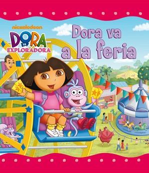 DORA LA EXPLORADORA. DORA VA LA FERIA | 9788448832100 | NICKELODEON | Llibreria Aqualata | Comprar libros en catalán y castellano online | Comprar libros Igualada