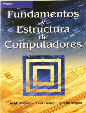 FUNDAMENTOS Y ESTRUCTURA DE COMPUTADORES | 9788497321808 | ANGULO, JOSE Mª | Llibreria Aqualata | Comprar llibres en català i castellà online | Comprar llibres Igualada