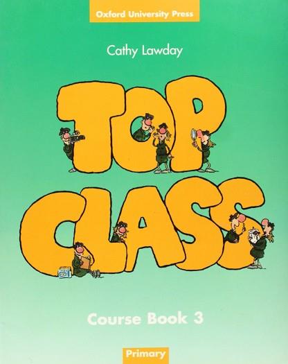 TOP CLASS 3 COURSE BOOK | 9780194321457 | LAWDAY, CATHY | Llibreria Aqualata | Comprar llibres en català i castellà online | Comprar llibres Igualada