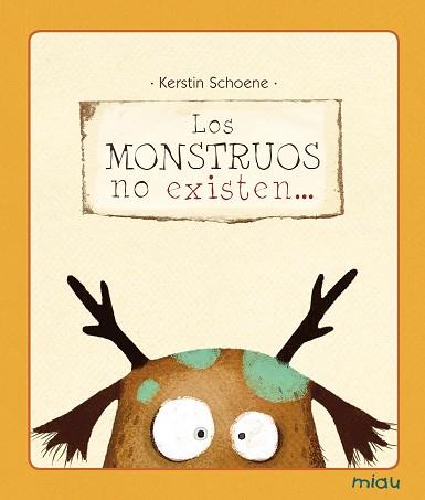 LOS MONSTRUOS NO EXISTEN... | 9788415116240 | SCHOENE, KERSTIN | Llibreria Aqualata | Comprar llibres en català i castellà online | Comprar llibres Igualada