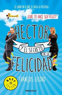 HECTOR Y EL SECRETO DE LA FELICIDAD (BEST-SELLER 1083) | 9788490624449 | LELORD, FRANÇOIS | Llibreria Aqualata | Comprar llibres en català i castellà online | Comprar llibres Igualada