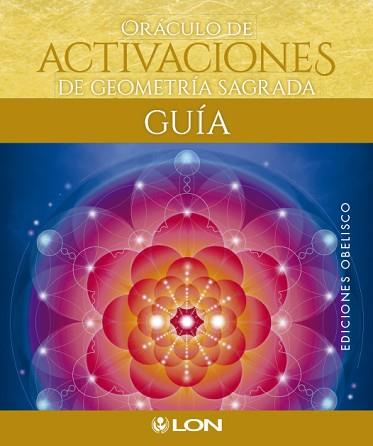 ORÁCULO DE ACTIVACIONES DE GEOMETRÍA SAGRADA | 9788491113461 | ART, LON | Llibreria Aqualata | Comprar llibres en català i castellà online | Comprar llibres Igualada