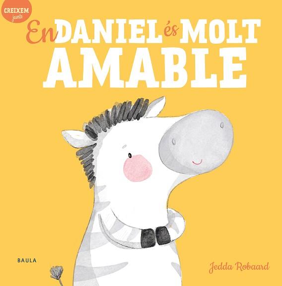 EN DANIEL ÉS MOLT AMABLE | 9788447946822 | ROBAARD, JEDDA | Llibreria Aqualata | Comprar llibres en català i castellà online | Comprar llibres Igualada