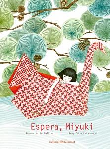 ESPERA, MIYUKI | 9788426143969 | GALLIEZ, ROXANE MARIE / RATANAVANH, SENG SOUN | Llibreria Aqualata | Comprar llibres en català i castellà online | Comprar llibres Igualada