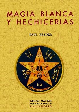 MAGIA BLANCA Y HECHICERÍAS | 9788497614085 | READER, PAUL | Llibreria Aqualata | Comprar libros en catalán y castellano online | Comprar libros Igualada