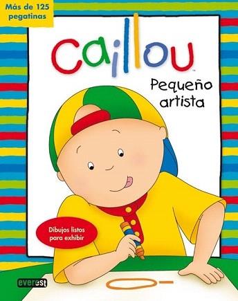 CAILLOU. PEQUEÑO ARTISTA | 9788444167121 | CHOUETTE PUBLISHING/ANNE PARADIS | Llibreria Aqualata | Comprar llibres en català i castellà online | Comprar llibres Igualada