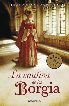 CAUTIVA DE LOS BORGIA, LA (BEST SELLER 516/3) | 9788497938853 | KALOGRIDIS, JEANNE | Llibreria Aqualata | Comprar libros en catalán y castellano online | Comprar libros Igualada