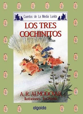 TRES COCHINITOS, LOS | 9788476470077 | ALMODOVAR, ANTONIO | Llibreria Aqualata | Comprar libros en catalán y castellano online | Comprar libros Igualada