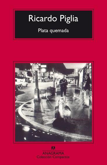 PLATA QUEMADA | 9788433972712 | PIGLIA, RICARDO | Llibreria Aqualata | Comprar libros en catalán y castellano online | Comprar libros Igualada