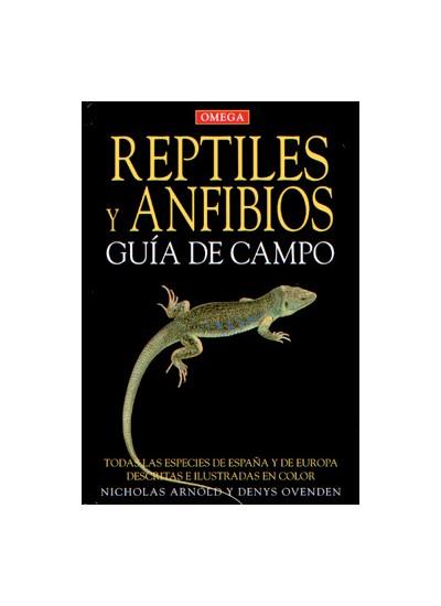 REPTILES Y ANFIBIOS. GUIA DE CAMPO | 9788428212533 | ARNOLD, N Y OVENDEN, D. | Llibreria Aqualata | Comprar llibres en català i castellà online | Comprar llibres Igualada