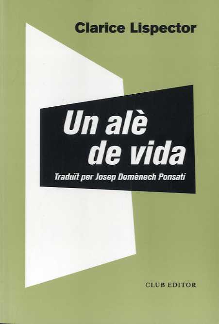 UN ALÈ DE VIDA | 9788473293044 | LISPECTOR, CLARICE | Llibreria Aqualata | Comprar libros en catalán y castellano online | Comprar libros Igualada