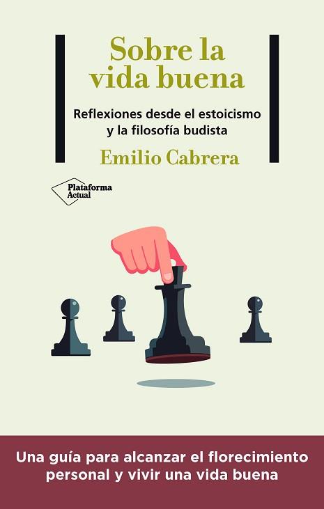 SOBRE LA VIDA BUENA | 9788418927102 | CABRERA, EMILIO | Llibreria Aqualata | Comprar llibres en català i castellà online | Comprar llibres Igualada