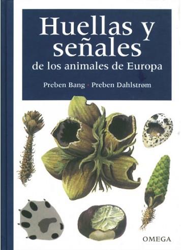 HUELLAS Y SEÑALES DE LOS ANIMALES DE EUROPA | 9788428211925 | BANG, PREBEN | Llibreria Aqualata | Comprar llibres en català i castellà online | Comprar llibres Igualada