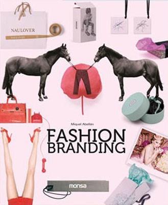 FASHION BRANDING | 9788496823501 | ABELLÁN, MIQUEL | Llibreria Aqualata | Comprar llibres en català i castellà online | Comprar llibres Igualada