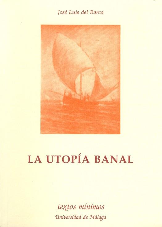 UTOPIA BANAL,LA | 9788474965889 | BARCO,JOSE LUIS DEL | Llibreria Aqualata | Comprar llibres en català i castellà online | Comprar llibres Igualada