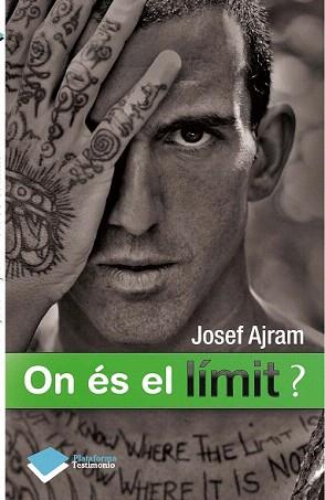 ON ES EL LIMIT  | 9788415577034 | AJRAM, JOSEF | Llibreria Aqualata | Comprar llibres en català i castellà online | Comprar llibres Igualada