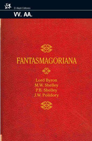 FANTASMAGORIA | 9788476697825 | BYRON, LOR / SHELLEY, M.W. / SHELLEY, P.B. / POLID | Llibreria Aqualata | Comprar llibres en català i castellà online | Comprar llibres Igualada