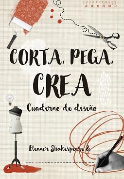 CORTA PEGA CREA | 9788416497263 | SHAKESPEARE, ELEANOR | Llibreria Aqualata | Comprar llibres en català i castellà online | Comprar llibres Igualada
