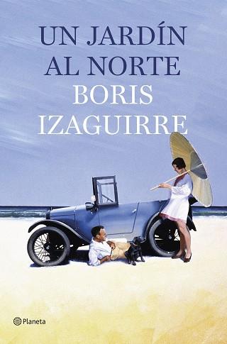 UN JARDIN AL NORTE | 9788408135630 | IZAGUIRRE, BORIS | Llibreria Aqualata | Comprar libros en catalán y castellano online | Comprar libros Igualada