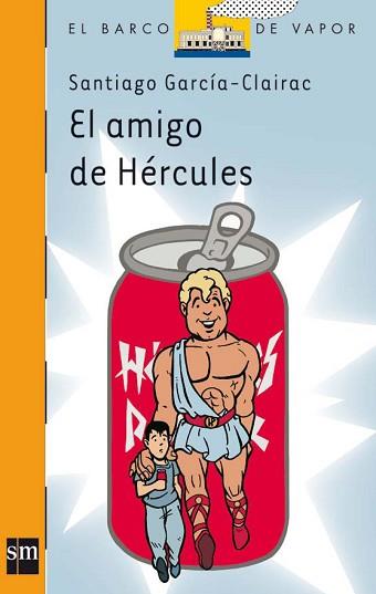 AMIGO DE HERCULES, EL (B.V.NARANJA 166) | 9788467500219 | GARCIA-CLAIRAC, SANTIAGO | Llibreria Aqualata | Comprar llibres en català i castellà online | Comprar llibres Igualada