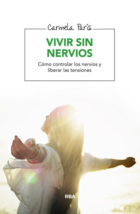 VIVIR SIN NERVIOS | 9788416267095 | PARIS RUBIO, CARMELA | Llibreria Aqualata | Comprar libros en catalán y castellano online | Comprar libros Igualada