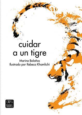 CUIDAR A UN TIGRE | 9788408276487 | BOLAÑOS, MARINA | Llibreria Aqualata | Comprar llibres en català i castellà online | Comprar llibres Igualada