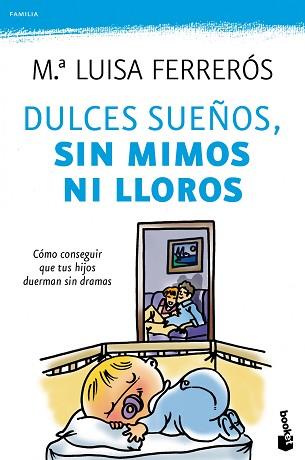 DULCES SUEÑOS, SIN MIMOS NI LLOROS (BOOKET PRACTICOS) | 9788408104278 | FERREROS, MARIA LUISA | Llibreria Aqualata | Comprar llibres en català i castellà online | Comprar llibres Igualada