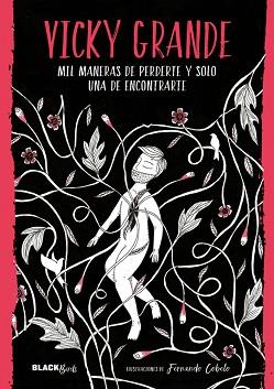 MIL MANERAS DE PERDERTE Y SOLO UNA DE ENCONTRARTE (COLECCIÓN #BLACKBIRDS) | 9788420485980 | GRANDE, VICKY  | Llibreria Aqualata | Comprar llibres en català i castellà online | Comprar llibres Igualada