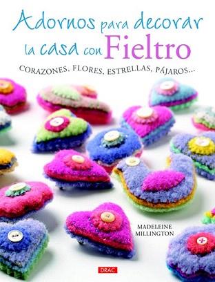 ADORNOS PARA DECORAR LA CASA CON FIELTRO | 9788498743661 | MILLINGTON, MADELEINE | Llibreria Aqualata | Comprar llibres en català i castellà online | Comprar llibres Igualada