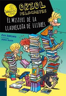 ORIOL PELACANYES 21. EL MISTERI DE LA LLADREGOTA DE LLIBRES | 9788447953578 | SANTANA, EVA | Llibreria Aqualata | Comprar llibres en català i castellà online | Comprar llibres Igualada