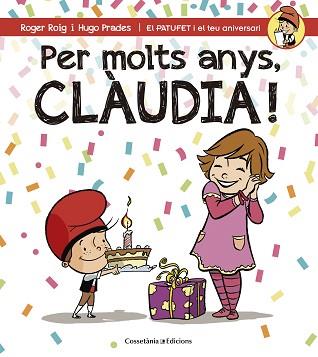 PER MOLTS ANYS, CLÀUDIA! | 9788490344460 | ROIG CÉSAR, ROGER | Llibreria Aqualata | Comprar libros en catalán y castellano online | Comprar libros Igualada