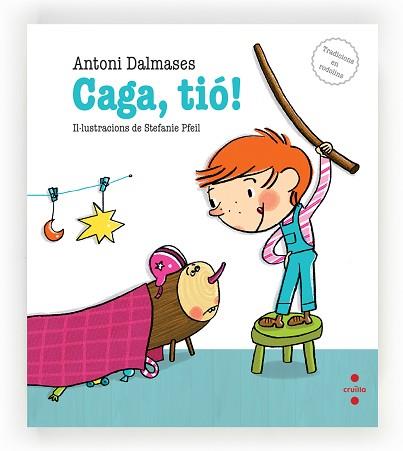 CAGA,TIO! | 9788466137287 | DALMASES, ANTONI | Llibreria Aqualata | Comprar libros en catalán y castellano online | Comprar libros Igualada