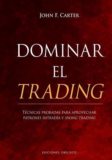 DOMINAR EL TRADING | 9788491117834 | CARTER, JOHN F. | Llibreria Aqualata | Comprar llibres en català i castellà online | Comprar llibres Igualada