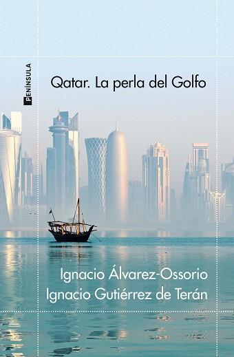 QATAR. LA PERLA DEL GOLFO | 9788411001106 | ÁLVAREZ-OSSORIO, IGNACIO / GUTIÉRREZ DE TERÁN, IGNACIO | Llibreria Aqualata | Comprar llibres en català i castellà online | Comprar llibres Igualada