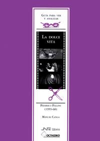 DOLCE VITA, LA (GUIA PARA VER Y ANALIZAR) | 9788480636148 | CANGA, MANUEL | Llibreria Aqualata | Comprar llibres en català i castellà online | Comprar llibres Igualada