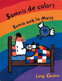 SOMNIS DE COLORS. SOMIA AMB LA MAISY | 9788484881094 | COUSINS, LUCY | Llibreria Aqualata | Comprar llibres en català i castellà online | Comprar llibres Igualada