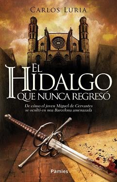 HIDALGO QUE NUNCA REGRESO,EL | 9788416331512 | LURIA, CARLOS | Llibreria Aqualata | Comprar llibres en català i castellà online | Comprar llibres Igualada