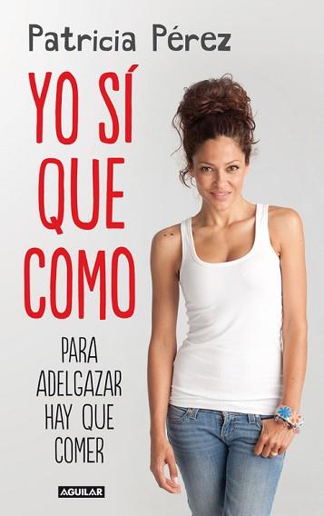 YO SÍ QUE COMO | 9788403013827 | PEREZ FERNANDEZ, PATRICIA | Llibreria Aqualata | Comprar llibres en català i castellà online | Comprar llibres Igualada