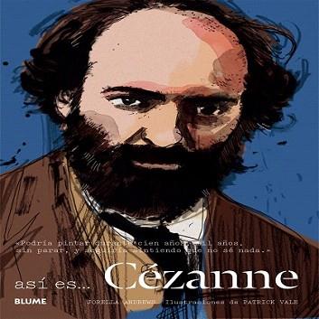 ASÍ ES... CÉZANNE | 9788498018196 | ANDREWS, JORELLA/VALE, PATRICK | Llibreria Aqualata | Comprar llibres en català i castellà online | Comprar llibres Igualada