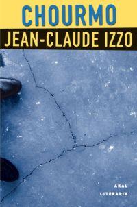 CHOURMO (AKAL LITERARIA 44) | 9788446017271 | IZZO, JEAN CLAUDE | Llibreria Aqualata | Comprar llibres en català i castellà online | Comprar llibres Igualada