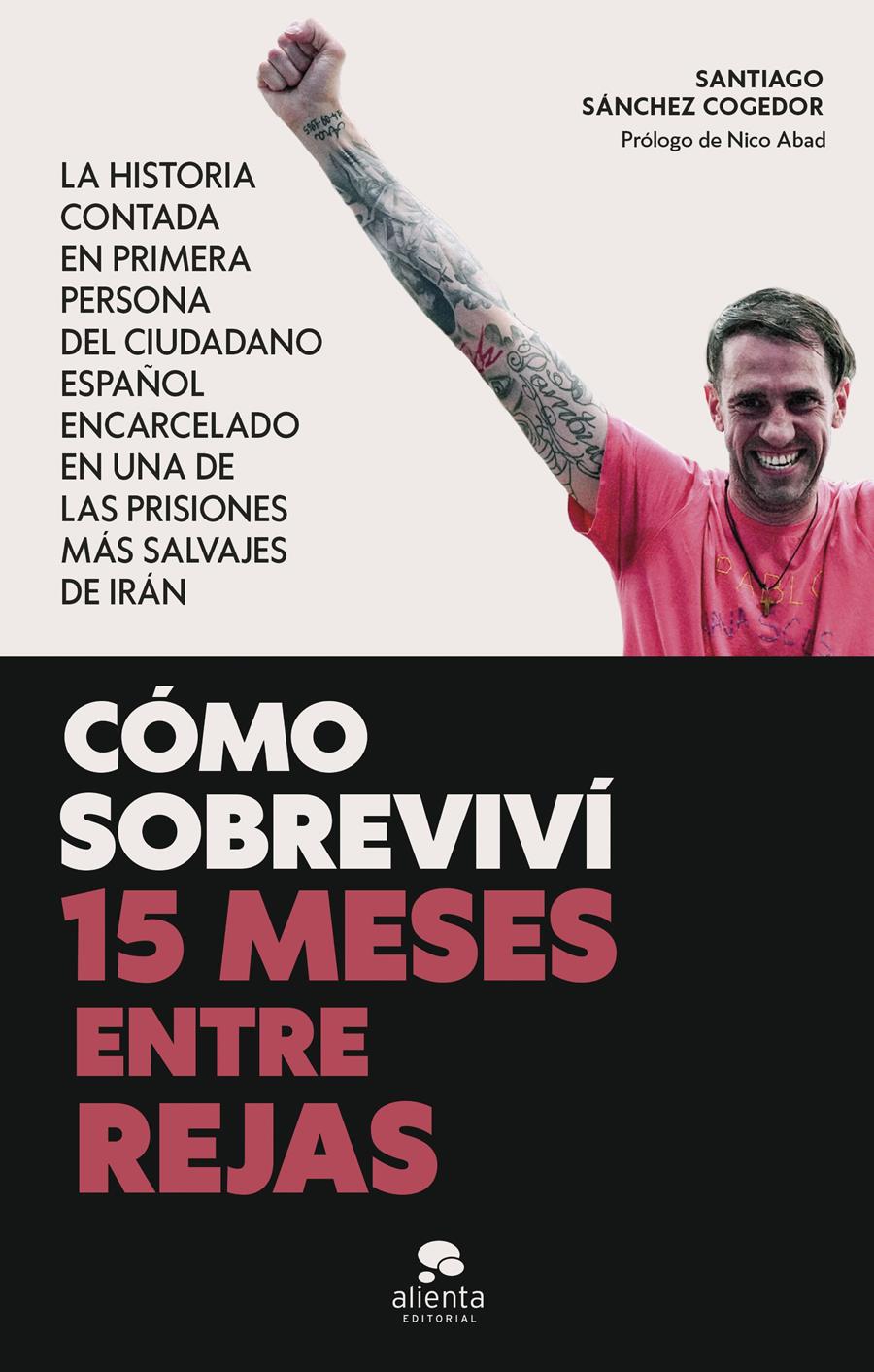 CÓMO SOBREVIVÍ 15 MESES ENTRE REJAS | 9788413443447 | SÁNCHEZ COGEDOR, SANTIAGO | Llibreria Aqualata | Comprar llibres en català i castellà online | Comprar llibres Igualada