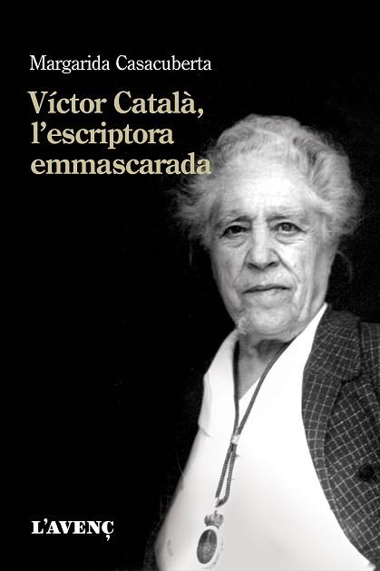 VÍCTOR CATALÀ, L'ESCRIPTORA EMMASCARADA | 9788416853366 | CASACUBERTA, MARGARIDA | Llibreria Aqualata | Comprar libros en catalán y castellano online | Comprar libros Igualada