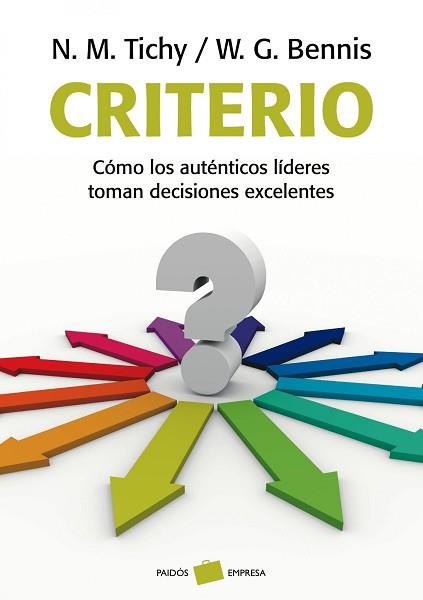 CRITERIOS. COMO LOS AUTENTICOS LIDERES TOMAN DECISIONES EXCE | 9788449323805 | TICHY, NOEL M. / BENNIS, WARREN G. | Llibreria Aqualata | Comprar llibres en català i castellà online | Comprar llibres Igualada