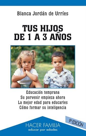 TUS HIJOS DE 1 A 3 AÑOS (HACER FAMILIA 22) | 9788482395432 | JORDAN DE URRIES, BLANCA | Llibreria Aqualata | Comprar libros en catalán y castellano online | Comprar libros Igualada