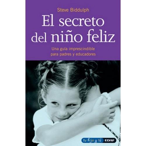 SECRETO DEL NIÑO FELIZ, EL | 9788441400306 | BIDDULPH, STEVE | Llibreria Aqualata | Comprar llibres en català i castellà online | Comprar llibres Igualada