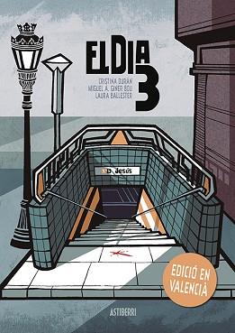 DIA 3, EL (EDICIÓ EN VALENCIÀ) | 9788416880690 | DURÁN, CRISTINA / GINER BOU, MIGUEL ÁNGEL / BALLESTER, LAURA | Llibreria Aqualata | Comprar llibres en català i castellà online | Comprar llibres Igualada