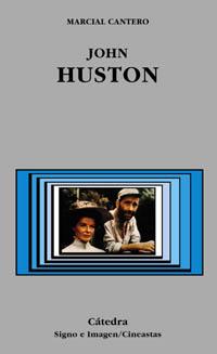 JOHN HUSTON (SIGNO E IMAGEN 61) | 9788437620923 | CANTERO FERNANDEZ, MARCIAL | Llibreria Aqualata | Comprar llibres en català i castellà online | Comprar llibres Igualada