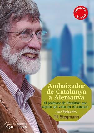 AMBAIXADOR DE CATALUNYA A ALEMANYA | 9788499754970 | STEGMANN, TIL | Llibreria Aqualata | Comprar libros en catalán y castellano online | Comprar libros Igualada