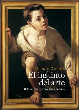 INSTINTO DEL ARTE, EL | 9788449323577 | DUTTON, DENIS | Llibreria Aqualata | Comprar libros en catalán y castellano online | Comprar libros Igualada